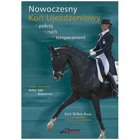 D. Rossie,  A. van Grunsven "Nowoczesny Koń Ujeżdżeniowy" Akademia Jeździecka