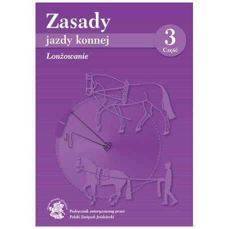 "Zasady Jazdy Konnej cz. 3" Akademia Jeżdziecka